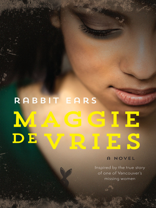 Title details for Rabbit Ears by Maggie De Vries - Wait list